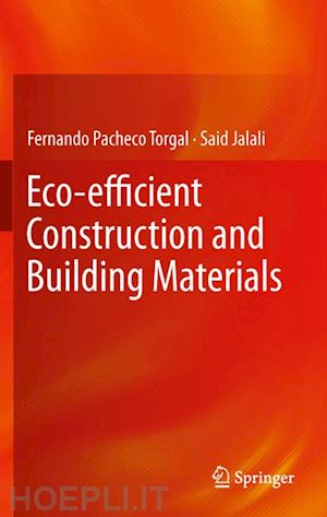 pacheco torgal fernando; jalali said - eco-efficient construction and building materials