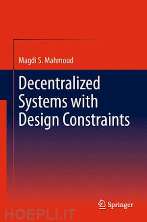 mahmoud magdi s. - decentralized systems with design constraints