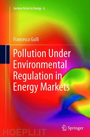 gullì francesco - pollution under environmental regulation in energy markets