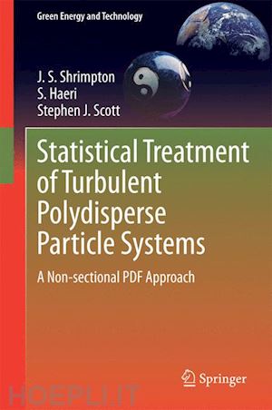 shrimpton j.s.; haeri s.; scott stephen j. - statistical treatment of turbulent polydisperse particle systems