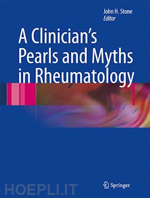 stone john h. (curatore) - a clinician's pearls & myths in rheumatology