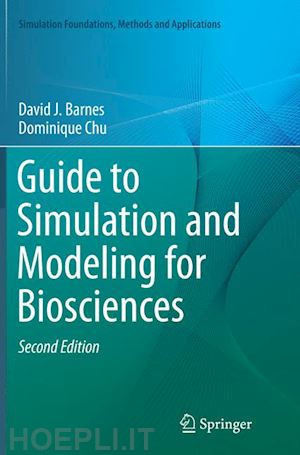 barnes david j.; chu dominique - guide to simulation and modeling for biosciences