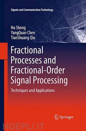 sheng hu; chen yangquan; qiu tianshuang - fractional processes and fractional-order signal processing