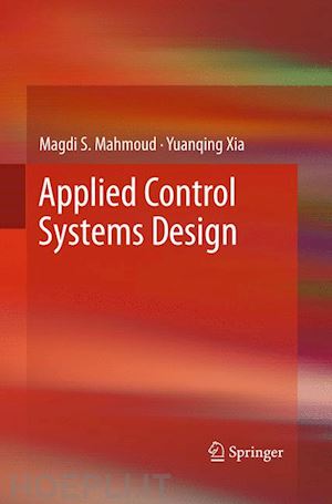 mahmoud magdi s.; xia yuanqing - applied control systems design