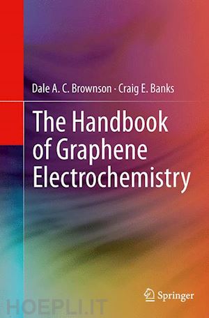 brownson dale a. c.; banks craig e. - the handbook of graphene electrochemistry