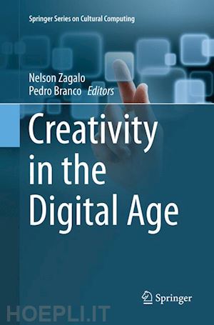 zagalo nelson (curatore); branco pedro (curatore) - creativity in the digital age