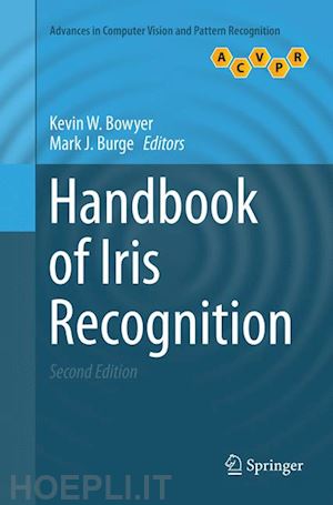 bowyer kevin w. (curatore); burge mark j. (curatore) - handbook of iris recognition
