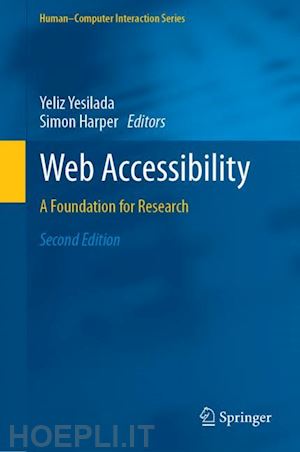yesilada yeliz (curatore); harper simon (curatore) - web accessibility