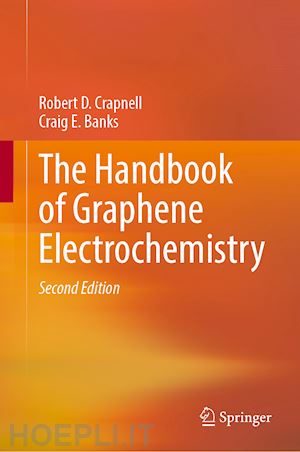 crapnell robert d.; banks craig e. - the handbook of graphene electrochemistry