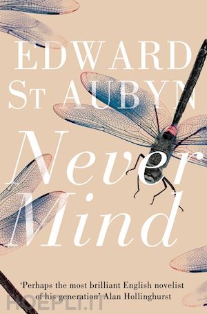 st aubyn edward - never mind