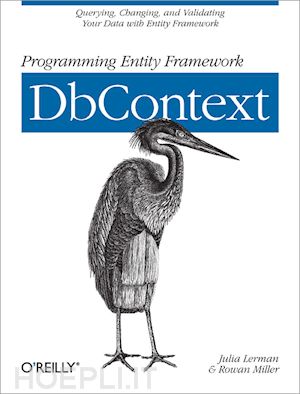 lerman julia; miller rowan - programming entity framework: dbcontext