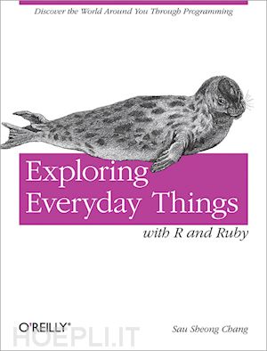 chang sau sheong - exploring everyday things with r and ruby