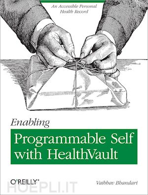 bhandari vaibhav - enabling programmable self with healthvault