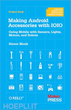 monk simon - making android accessories with ioio
