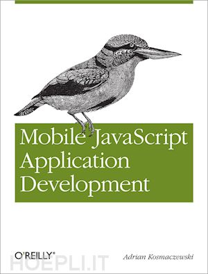 kosmaczewski adrian - mobile javascript application development