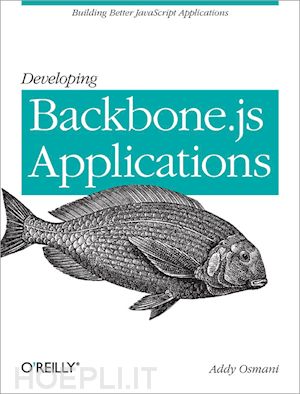 osmani addy - developing backbone.js applications
