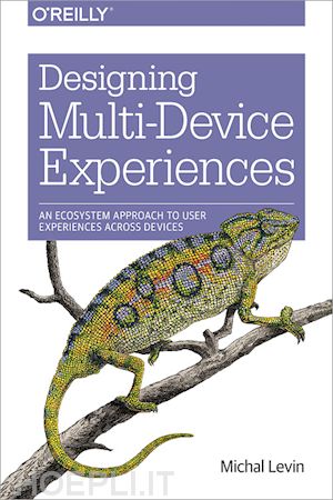 levin michal - designing multi–device experiences