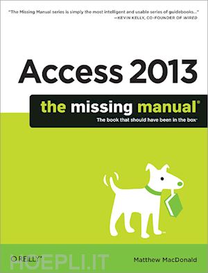macdonald matthew - access 2013 – the missing manual