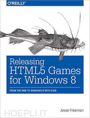 freeman jesse - releasing html5 games for windows 8