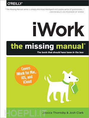 clark josh; thornsby jessica - iwork – the missing manual