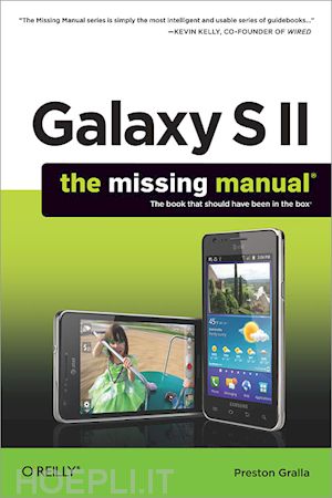 gralla preston - galaxy s ii: the missing manual