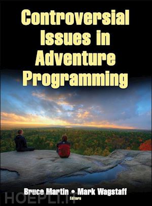 martin bruce; wagstaff mark - controversial issues in adventure programming