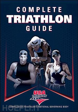 usa triathlon usa triathlon - complete triathlon guide