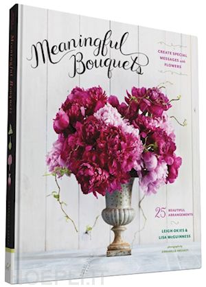 okies leigh; mcguinness lisa - meaningful bouquets