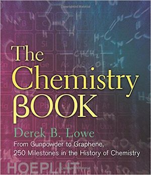 derek b. lowe - the chemistry book