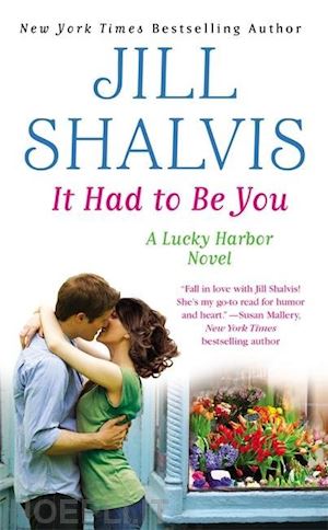 shalvis jill - it had to be you