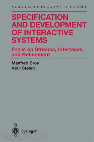 broy manfred; stølen ketil - specification and development of interactive systems