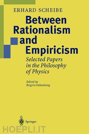 scheibe erhard; falkenburg brigitte (curatore) - between rationalism and empiricism