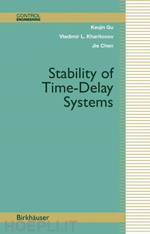 gu keqin; kharitonov vladimir l.; chen jie - stability of time-delay systems