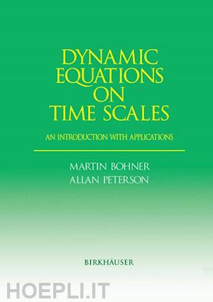 bohner martin; peterson allan - dynamic equations on time scales