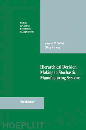 sethi suresh p.; zhang qing - hierarchical decision making in stochastic manufacturing systems