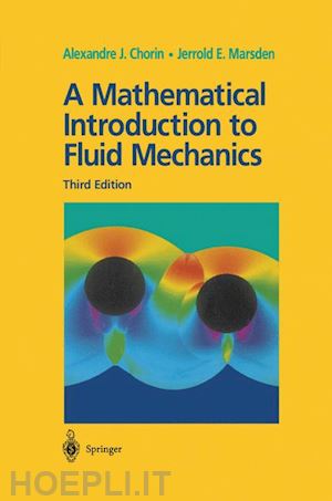 chorin alexandre j.; marsden jerrold e. - a mathematical introduction to fluid mechanics