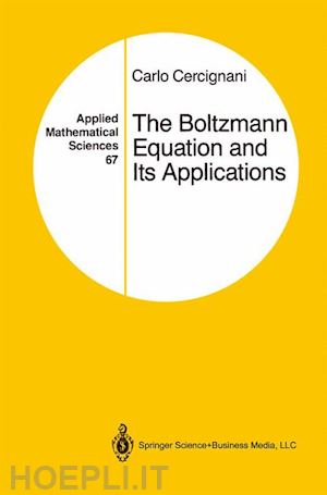 cercignani carlo - the boltzmann equation and its applications