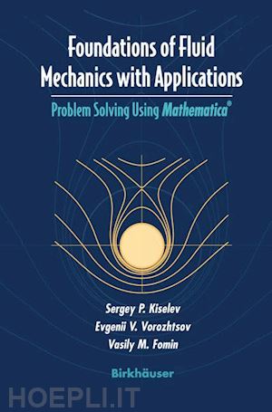 kiselev sergey p.; vorozhtsov evgenii v.; fomin vasily m. - foundations of fluid mechanics with applications