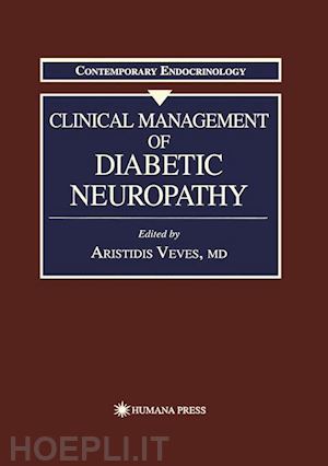 veves aristidis (curatore) - clinical management of diabetic neuropathy