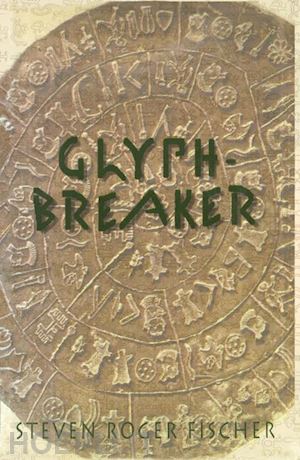 fischer steven r. - glyph-breaker
