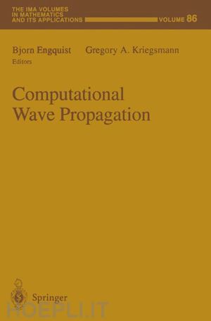 engquist bjorn (curatore); kriegsmann gregory a. (curatore) - computational wave propagation