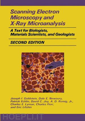 Scanning Electron Microscopy And X-Ray Microanalysis - Goldstein Joseph ...