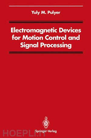 pulyer yuly m. - electromagnetic devices for motion control and signal processing