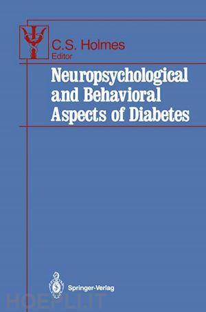 holmes clarissa s. (curatore) - neuropsychological and behavioral aspects of diabetes