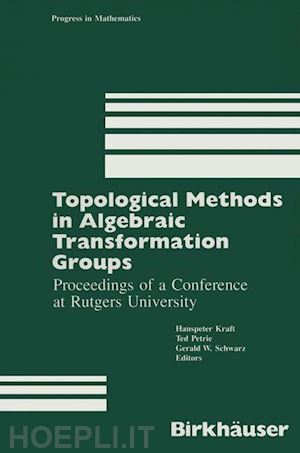 kraft - topological methods in algebraic transformation groups