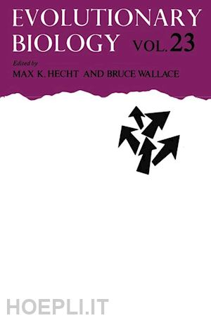 hecht max k. (curatore); wallace bruce (curatore) - evolutionary biology
