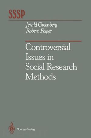 greenberg jerald; folger robert - controversial issues in social research methods