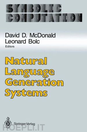 mcdonald david d. (curatore); bolc leonard (curatore) - natural language generation systems
