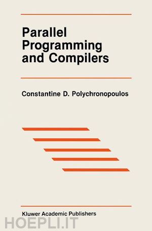 polychronopoulos constantine d. - parallel programming and compilers