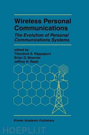 rappaport theodore s. (curatore); woerner brian d. (curatore); reed jeffrey h. (curatore) - wireless personal communications